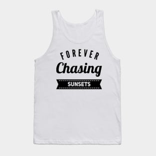 Forever chasing sunsets Life is better in summer Hello Summer Cute Summer Typography Tank Top